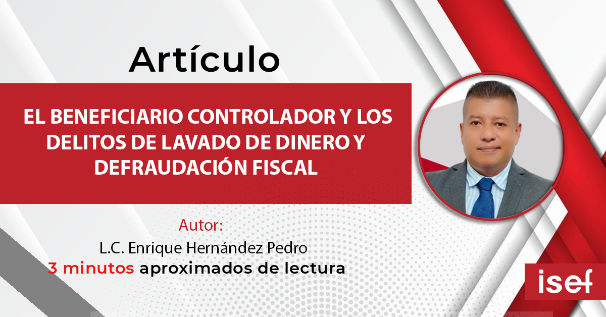 EL BENEFICIARIO CONTROLADOR Y LOS DELITOS DE LAVADO DE DINERO Y DEFRAUDACIÓN FISCAL