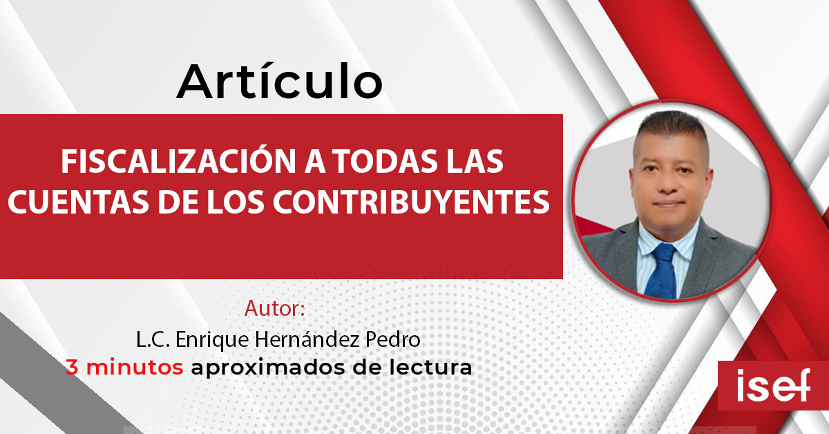 FISCALIZACIÓN A TODAS LAS CUENTAS DE LOS CONTRIBUYENTES